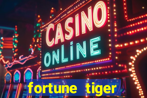 fortune tiger gratis teste